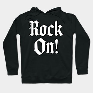 Rock On ! Hoodie